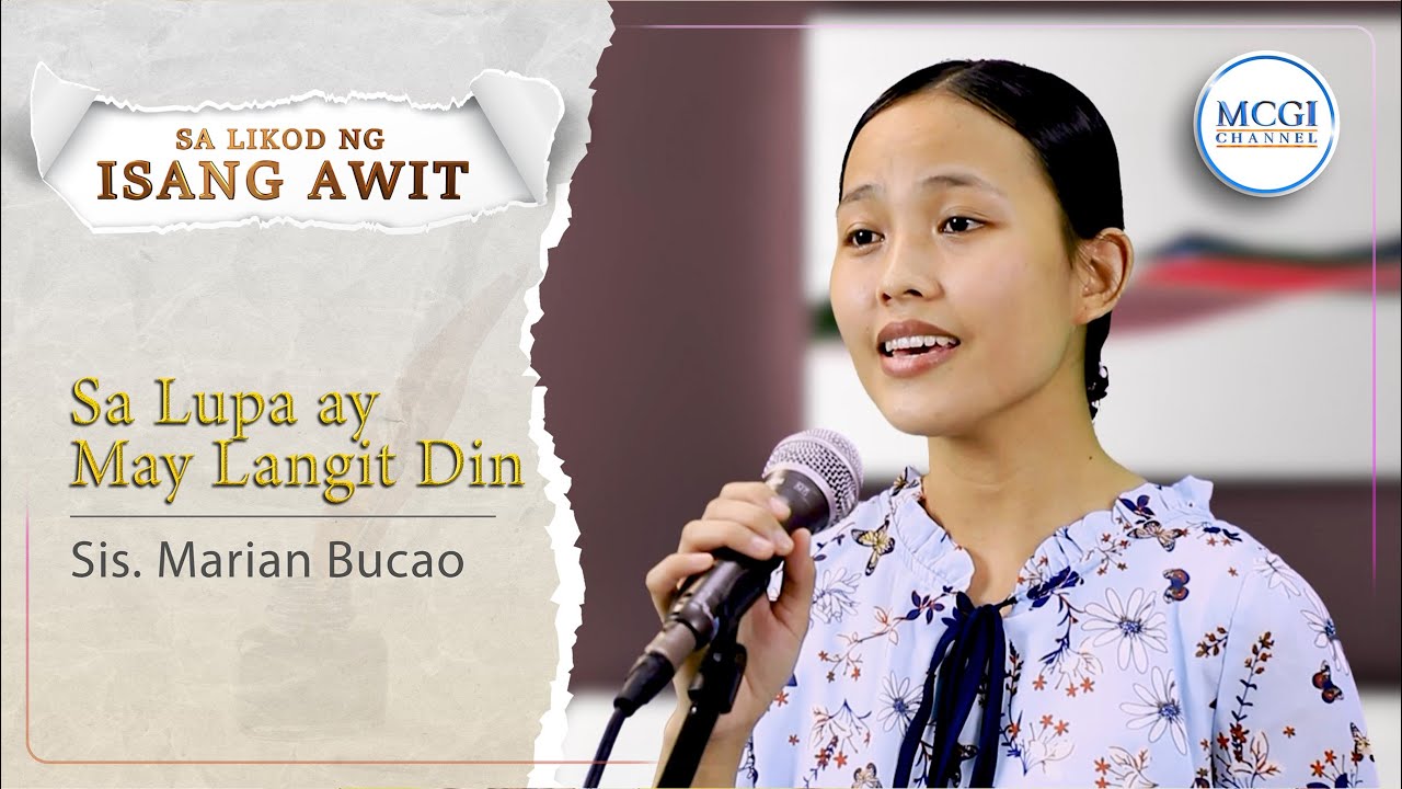 Sa Lupa Ay May Langit Din | Sa Likod ng Isang Awit | Sis Marian Bucao | MCGI