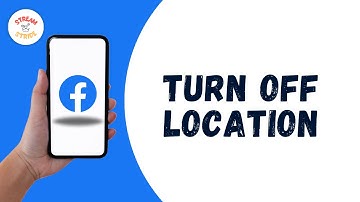How To Turn Off Location On Facebook