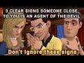 3 CLEARS SIGNS SOMEONE CLOSE TO YOU IS SENT BY THE DEVIL (CHRISTIAN ANIMATION)