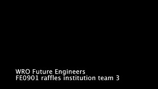 WRO Singapore Nationals 2023 Future Engineers - Raffles Institution Team 3 FE0901