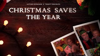 twenty one pilots - Christmas Saves The Year (Petrichor Remix)