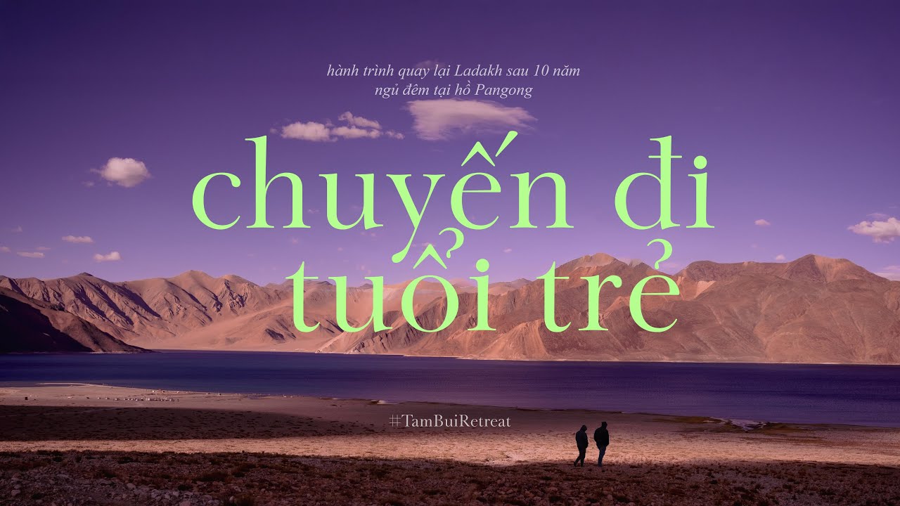 #5 HÀNH TRÌNH TRỞ LẠI LADAKH SAU 10 NĂM - 1 ĐÊM NGỦ LẠI HỒ PANGONG