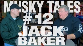 Musky Tales Episode #12 - Jack Baker (N.A.F.I.C)