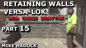 RETAINING WALLS (Part 15) Mike Haduck "Vers-Lok