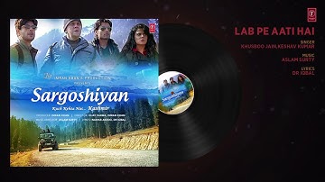 Lab Pe Aati Hai Full Audio Song   Sargoshiyan    Aslam Surty    T Series Full HD