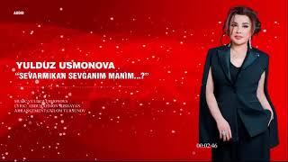 YULDUZ USMONOVA -SEVARMIKAN SEVGANIM MANIM...?(OFFICIAL AUDIO) #yulduzusmanova #yulduzusmonova