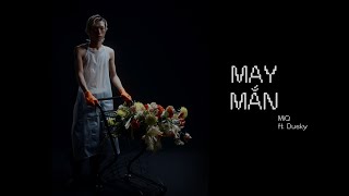 MiQ x Dusky - MAY MẮN (Prod. Billis) || OFFICIAL MUSIC VIDEO