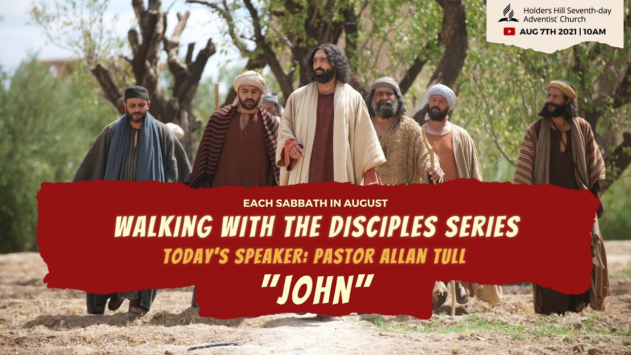 Holders Hill SDA Sabbath Worship 08/07/21 "Walking With The