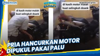 Viral Pria Hancurkan Motor NMAX Dipukul Pakai Palu Besar, Diduga dipakai Pasangannya Selingkuh
