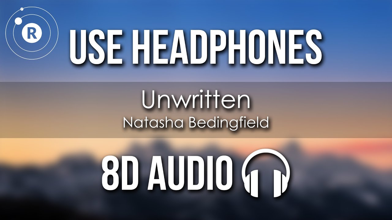 Natasha Bedingfield - Unwritten (8D AUDIO) Natasha Bedingfield - Unwritten (8D AUDIO)