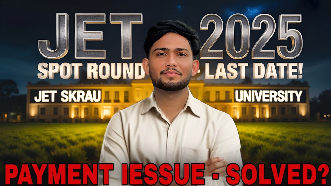 JET 2025 SPOT ROUND LAST DATE ❗ LAST MINUTES IMPORTANT TIPS | PAYMENT IESSUE - SOLVED? 