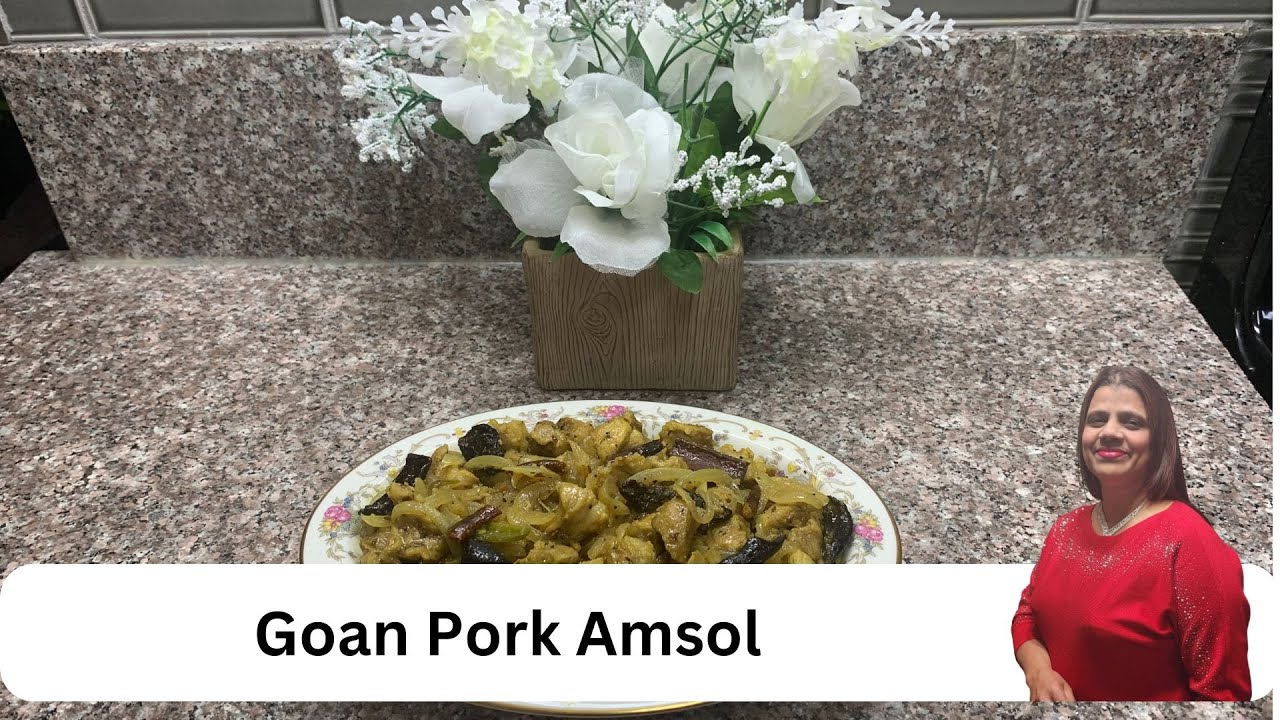 Delicious Goan Pork Amsol - Sousa's Kitchen