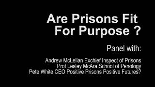 Are Prisons Fit For Purpose  Panel Discussion