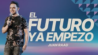 El Futuro Empezo - Juan Raad