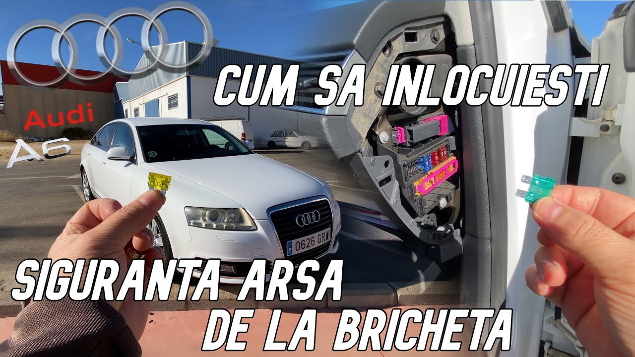 audi a6 c6 cigarette lighter fuse Cum sa Inlocuiesti Siguranta Arsa De La Bricheta