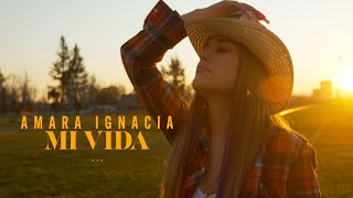 Mi Vida - Amara Ignacia (Video Oficial)