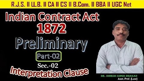 The Indian Contract Act, 1872 || Preliminary (Part-02) || Sec.-02 || Interpretation Clause