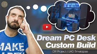 Dream PC Desk Custom Build (IKEA ideas)| Multimaker's UHD Timelapse