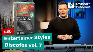 Entertainer Styles Discofox vol. 7 | JETZT NEU für Genos, Tyros und SXModelle