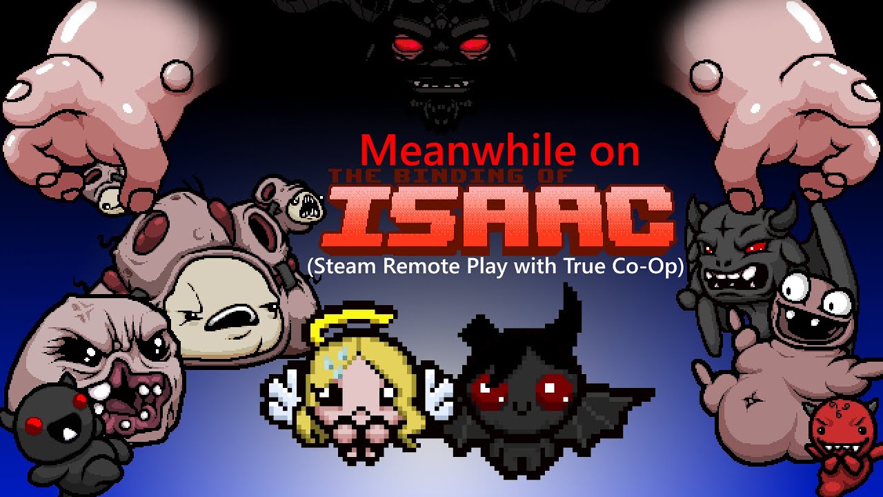 Meanwhile on The Binding of Isaac (Steam Remote Play) YouTube