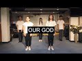 [FOCIM] Our God | Dance Video