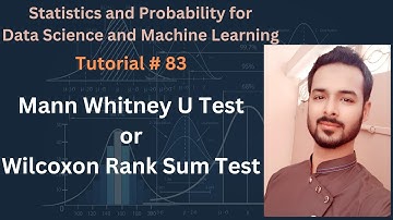 Tutorial 83: Mann Whitney U Test or Wilcoxon Rank Sum Test in Statistics