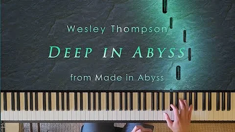 Deep in Abyss - Made in Abyss OP (Piano Arrangement)