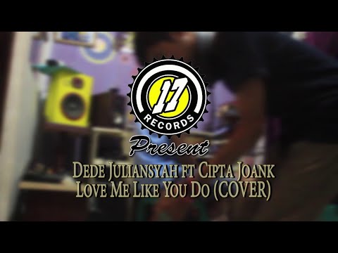 ELLIE GOULDING - LOVE ME LIKE YOU DO (DEDE JULIANSYAH FEAT CIPTA JOANK)