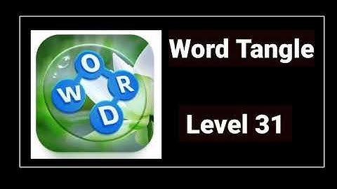 Word Tangle Level 31 Answers and Solutions