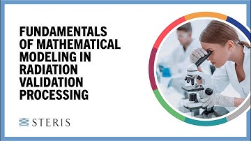 Fundamentals of Mathematical Modeling in Radiation Validation Processing | STERIS AST TechTalk