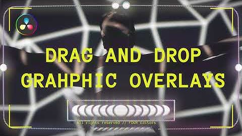 DRAG AND DROP OUR GRAPHIC OVERLAYS (Davinci Resolve) - BTS OF FOUR EDITORS