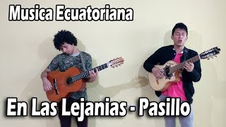 En Las Lejanias - Pasillo - Musica Del Ecuador chords