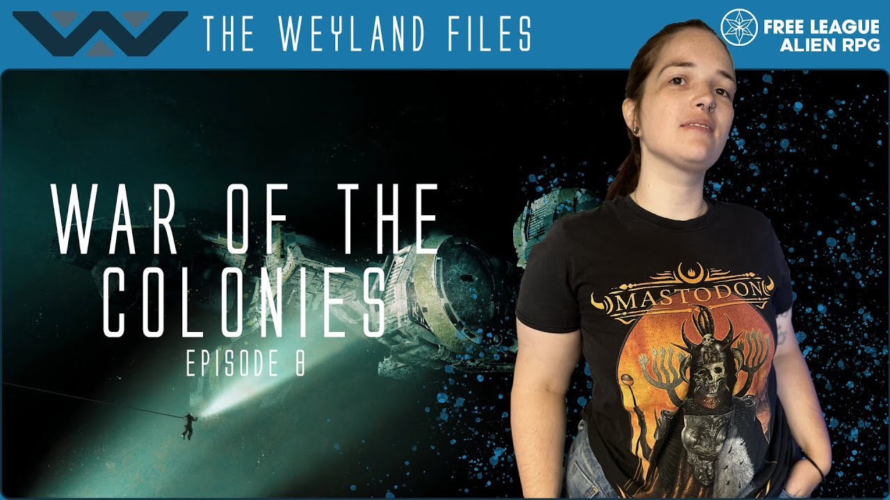 Alien RPG | War of the Colonies | Episode 8 | Get In Losers, We’re Going Shopping