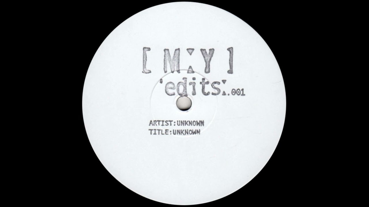 Unknown Artist - MY Edits 001 (Untitled A) [MYEDITS001]