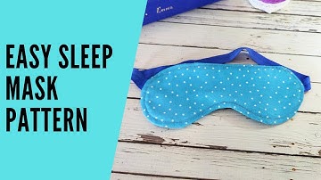 Easy DIY Sleep Mask - Free Pattern