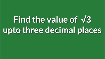 Find the value of √3 upto three decimal places. @SHSIRCLASSES. #math #squarerootof3.
