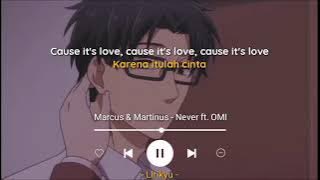 Marcus & Martinus - Never ft. OMI (Lyrics Terjemahan Indonesia) I Will never ever let you go