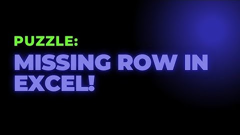 Puzzle: Find missing row in excel! 