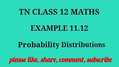 Tn 12 maths| example 11.12 | state board | probability distributions |chapter 11| gmrrao maths |