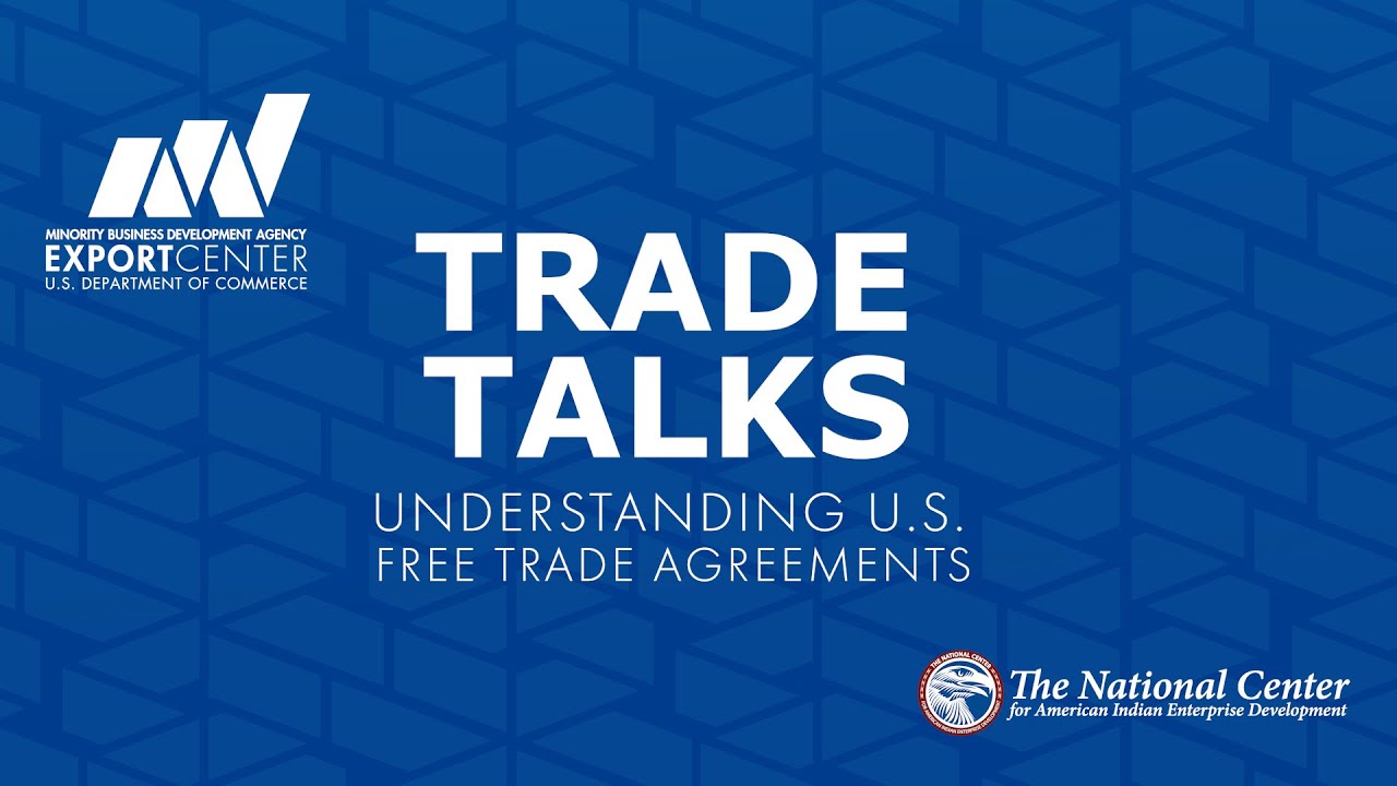 Trade Talks: Understanding U.S. Free Trade Agreements - YouTube