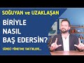 SOĞUK VE UZAK BİRİYLE BAŞA ÇIKMANIN 5 YOLU! İLGİSİ AZALIRSA BUNLARI YAP!