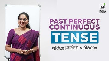 PAST PERFECT CONTINUOUS TENSE | Easy English Grammar | Spoken English Malayalam