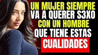 Una MUJER siempre va a DESEAR a un HOMBRE que tiene estas cualidades |  Psicología FEMENINA