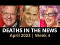 Who Died: April 2023 Week 4 | News