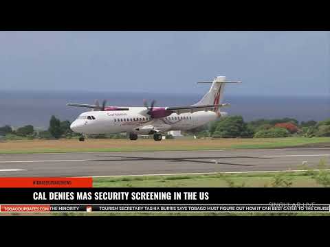 CAL DENIES MAS SECURITY SCREENING IN THE US