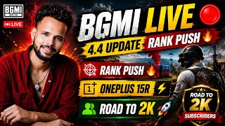 BGMI LIVE 🔴 4.4 Update Rank Push 🔥 OnePlus 15R ⚡ Road To 2K Subscribers 🚀