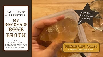 How I Finish and Preserve My Homemade Bone Broth