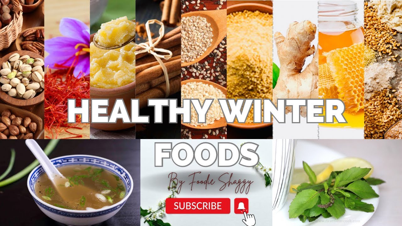 Healthy Winter Food | Best Food For Winter Season | Winter Foods to Keep You Warm