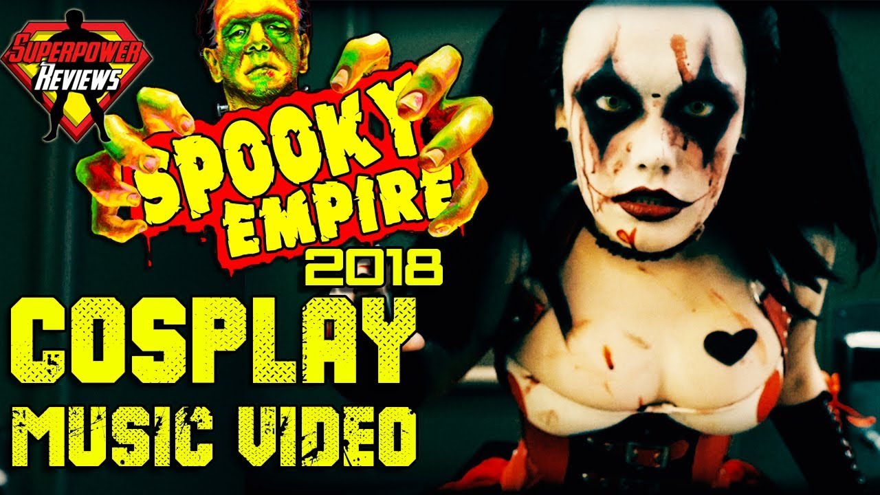 SPOOKY EMPIRE 2018 COSPLAY MUSIC VIDEO!!