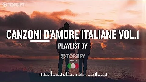 Mix - CANZONI ROMANTICHE ITALIANE Vol.1 by Topsify Italia